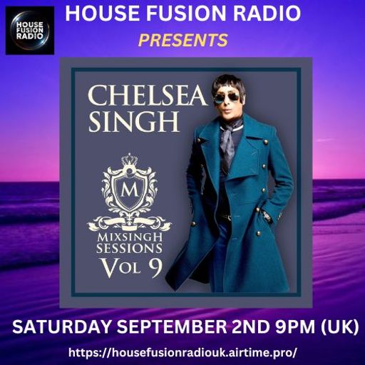 CHELSEA SINGH // MIXSINGH SESSIONS #9 (GUEST MIX) // 02-09-23