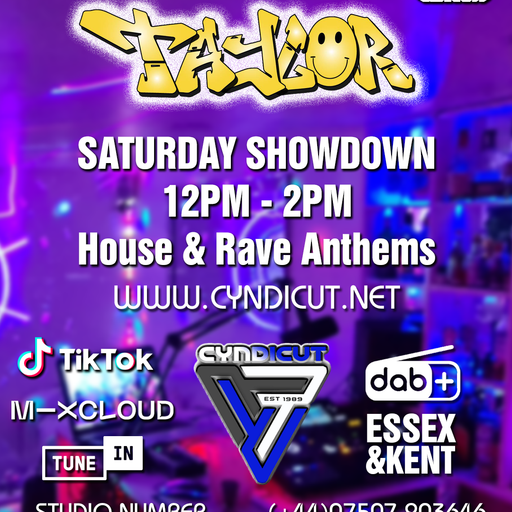 TAYLOR Cyndicut Radio 29/03/25.Saturday Showdown House and Old Skool Show.
