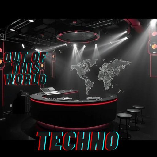 OUT of This World Horny Techno