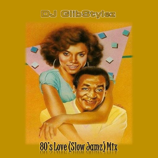 That 80's Love (Slow Jamz) Mix