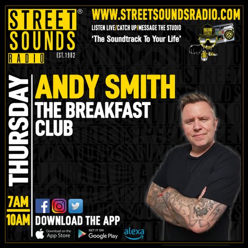The Breakfast Club with Andy Smith on Street Sounds Radio 0700-1000 13/02/2025