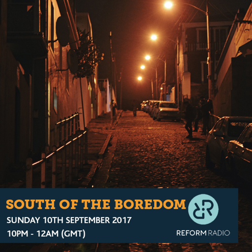 South of the Boredom 10th September 2017