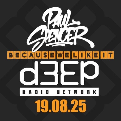 Paul Spencer - Because We Like It (19/08/25)