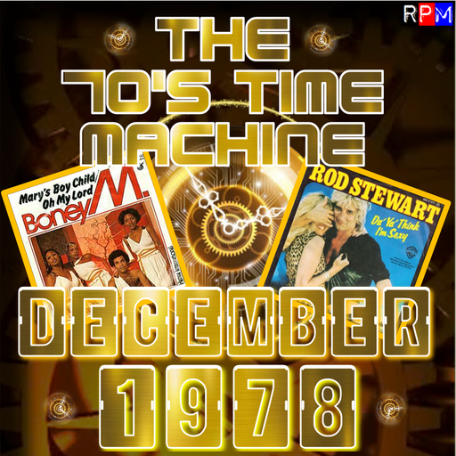 THE 70'S TIME MACHINE - DECEMBER 1978