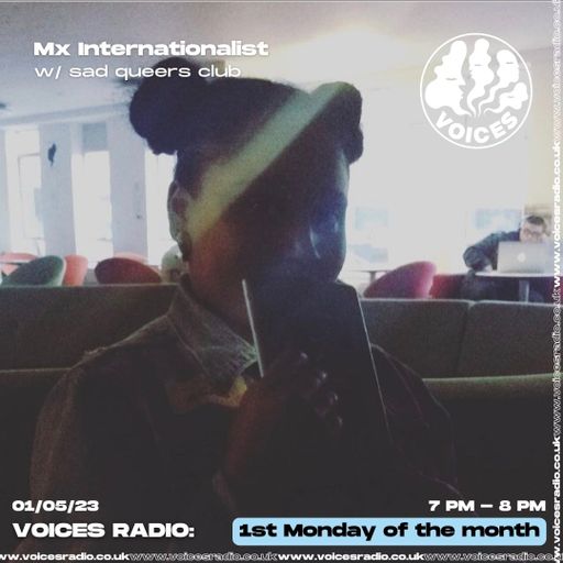 Mx Internationalist w/ Sad Queers Club #5 - 01/05/23