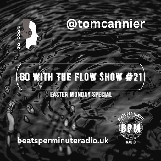 Tom Cannier - Go With The Flow Show #21 - BPM Radio - 010424