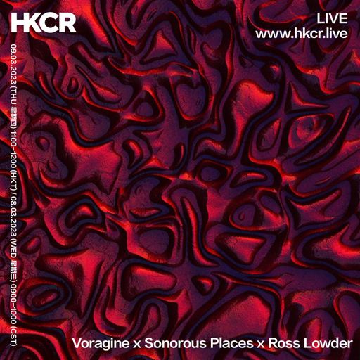 Voragine x Sonorous Places x Ross Lowder - 09/03/2023