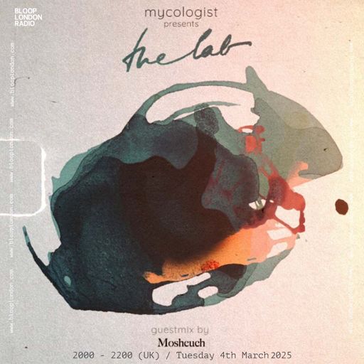 Mycologist Presents: The Lab w/ Mosheuch - 04.03.25