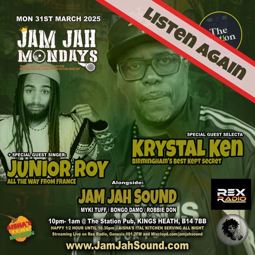 Jam Jah Mondays 31st March 25 ft Krystal Ken & Junior Roy