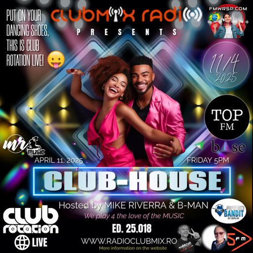 Mike Riverra & B-Man - Club Rotation Live 25.018 (Club House)