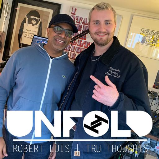 Tru-Thoughts: Unfold with Robert Luis - 16.02.2020