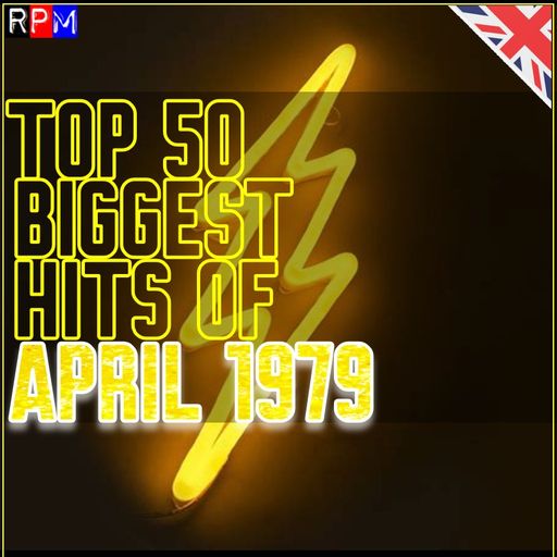 TOP 50 BIGGEST HITS OF APRIL 1979
