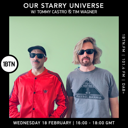 Our Starry Universe w/ Tommy Castro & Tim Wagner - 18.02.26