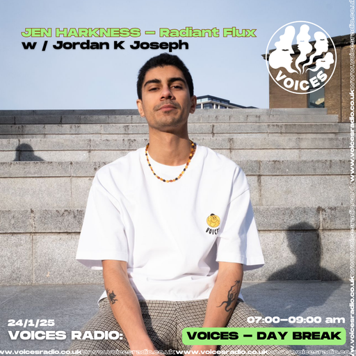 Radiant Flux w/ Jen Harkness 24/01/25 - [Voices Radio]