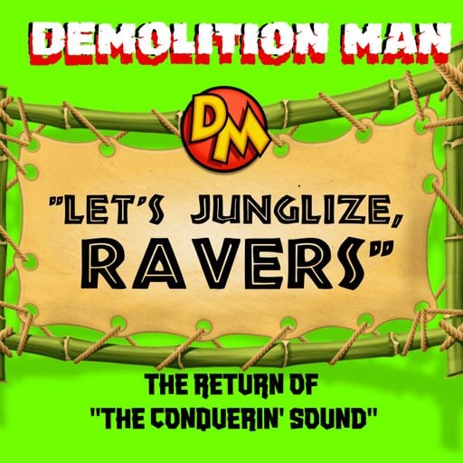 "LET'S JUNGLIZE, RAVERS"