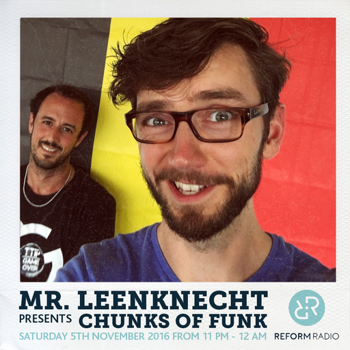 Mr Leenknecht presents Chunks of Funk 5th November 2016