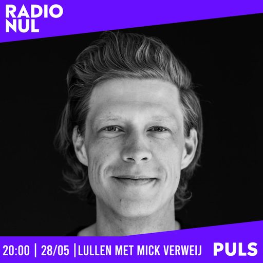LULLEN MET MICK VERWEIJ /// PULS /// RALPH COULD BE INVITES /// 28-05-2024