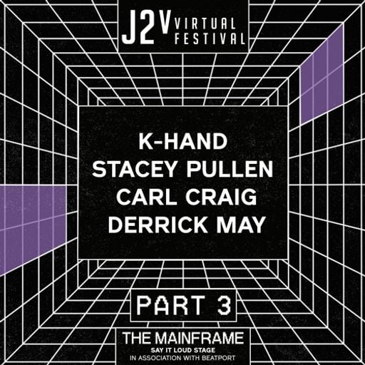 K-Hand, Stacey Pullen, Carl Craig & Derrick May at J2 Virtual Festival (London) - 11 July 2020