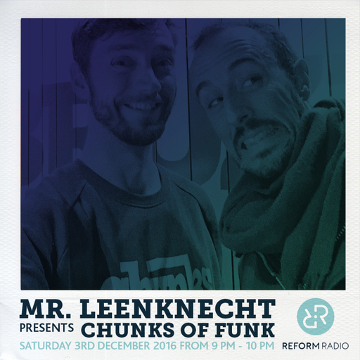 Mr Leenknecht presents Chunks of Funk 3rd December 2016
