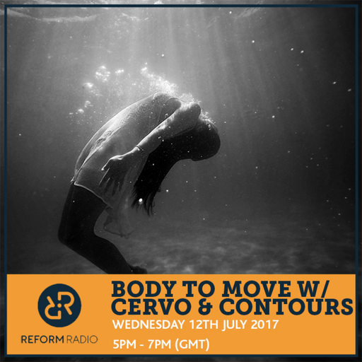 Body To Move w/ Cervo & Contours 12th July 2017