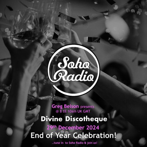 Greg Belson's Divine Discotheque - End of 2024 Celebration! (29/12/2024)