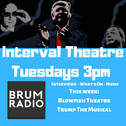 Interval Theatre feature Blowfish Theatre's Trump The Musical (16/04/2019)