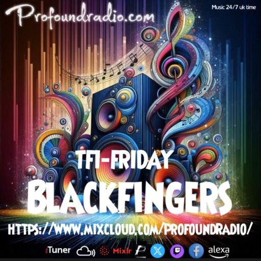BLACKFINGERS ON TFI FRIDAY 25-04-25