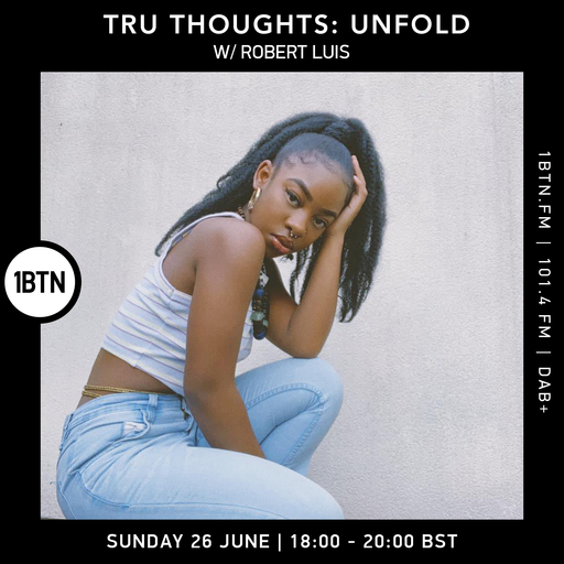 Tru-Thoughts: Unfold with Rob Luis - 26.06.2022