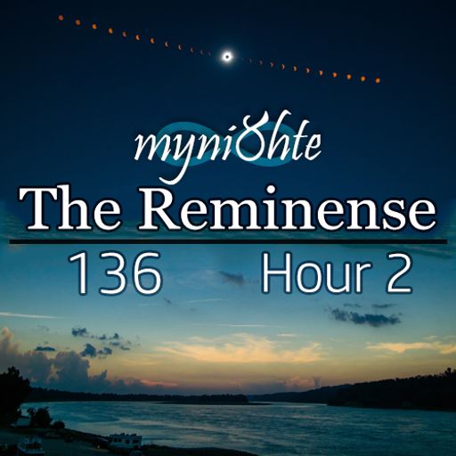 The Reminense 136 - Hour 2