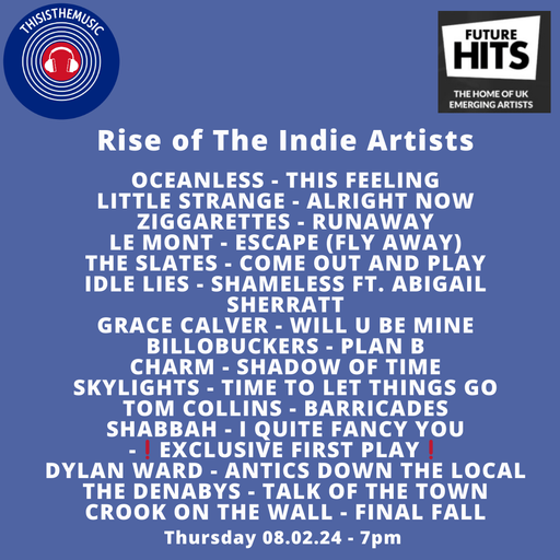 RISE OF THE INDIE ARTISTS 08.02.24