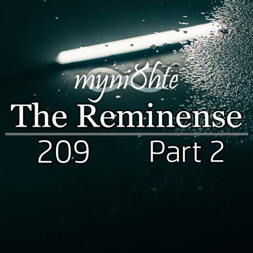 The Reminense 209 - Part 2