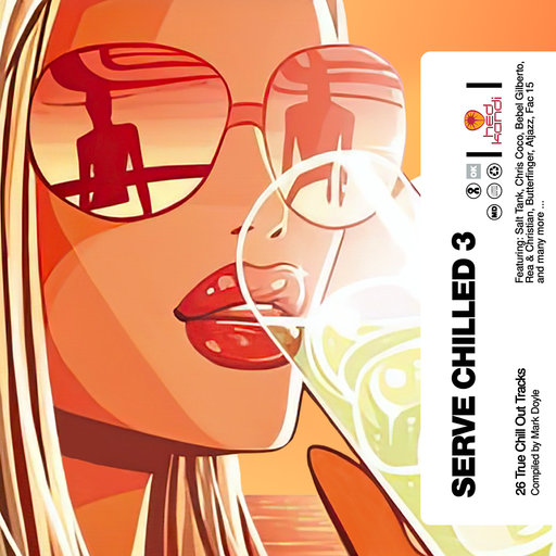 SERVE CHILLED 3 | HEDKANDI RETURN TO THE CLASSICS
