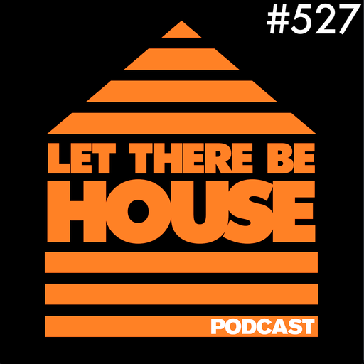 Let There Be House podcast with Glen Horsborough #527