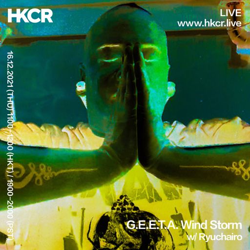 G.E.E.T.A. Wind Storm with Ryuchairo - 16/12/2021