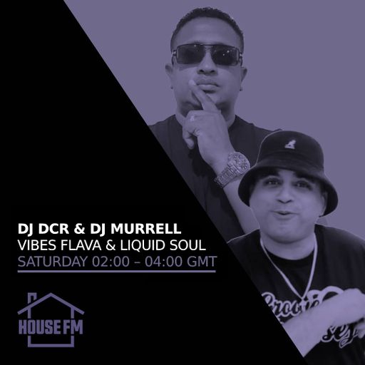 DJ DCR & DJ Murrell - Vibes Flava & Liquid Soul 30 DEC 2023