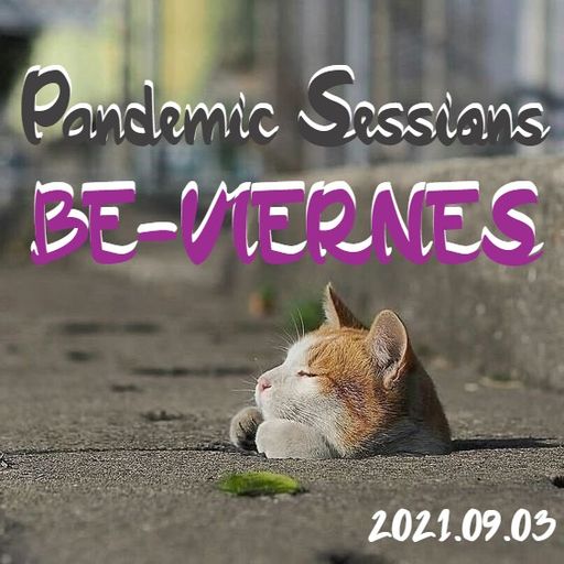 Dj Chak-on! Pandemic Sessions - BE-Viernes!!! 2021.09.03