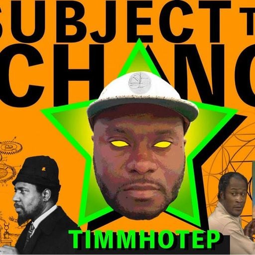 Subject To Change w/ Timmhotep - DiscoFuturism - 19th March 2025