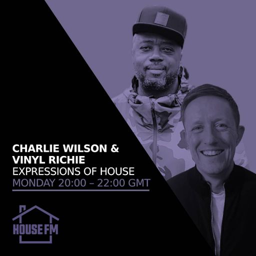 Charlie Wilson & Vinyl Richie - Expressions of House 01 SEP 2025