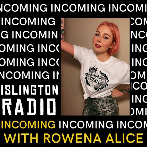 Incoming with Rowena Alice (20/09/2021)