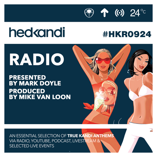 #HKR09/24 The Hedkandi Radio Show with Mark Doyle
