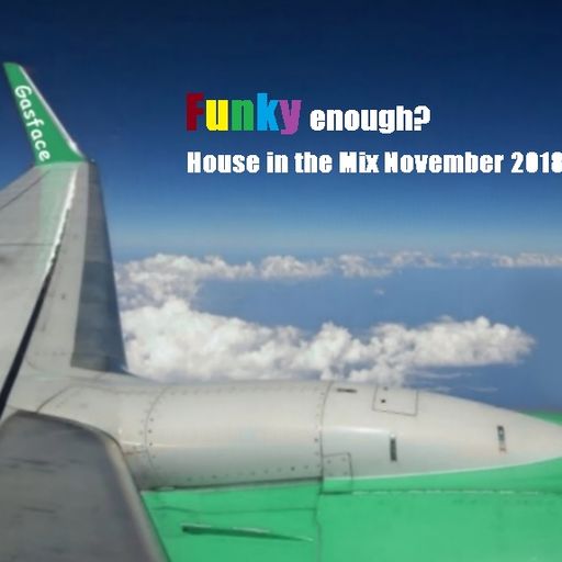 Is this FUNKY enough? - House Mix November 2018
