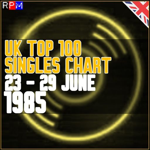 UK TOP 100 : 23 - 29 JUNE 1985