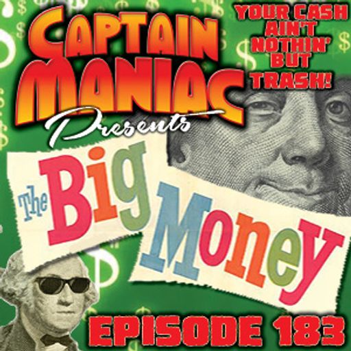 Episode 183 / The Big Money