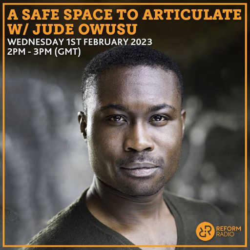 A Safe Space to ARTiculate w/ Jude Owusu 1st February 2023