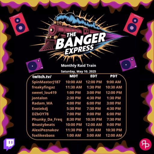 The Banger Express Raid Train w/ Nick K2