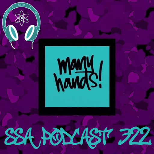 Scientific Sound Radio Podcast 322 Many Hands' 18th show.
