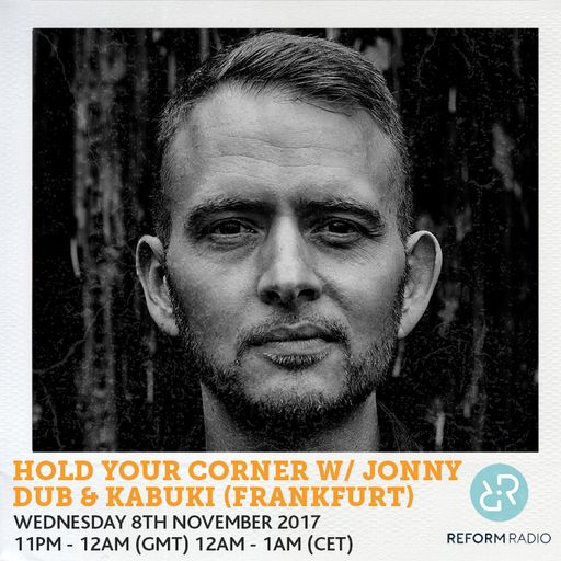 Hold Your Corner w/ Jonny Dub & Kabuki (Frankfurt) 8th November 2017