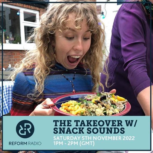 The Takeover w/ Snack Sounds 5th November 2022