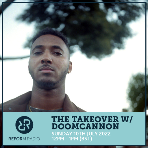 The Takeover w/ DoomCannon 10th July 2022