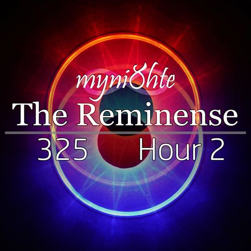 The Reminense 325 - Hour 2